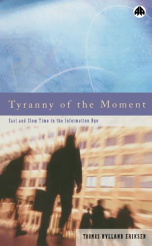 Tyranny of the Moment: Fast and Slow Time in the Information Age